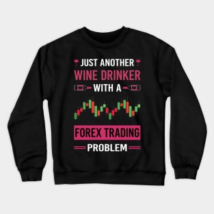 Wine Drinker Forex Trading Trade Trader Crewneck Sweatshirt